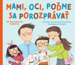 Mami, oci, po�me sa porozpr�va�