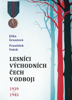 Lesn�ci v�chodn�ch �ech v odboji ...