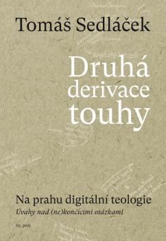 Druh� derivace touhy 2: Na prahu digit�ln� teologie