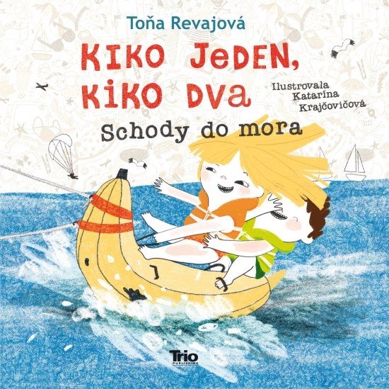 Kiko jeden, Kiko dva. Schody do mora
