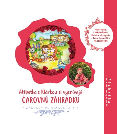 Al�betka s Kl�rkou si vysn�vaj� �arovn� z�hradku