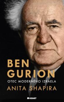 Ben Gurion. Otec modern�ho Izraela