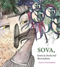 Sova, ktor� sa chcela sta� �kovr�nkom