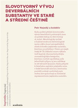 Slovotvorn� v�voj deverbativn�ch substantiv ve star� a st�edn� �e�tin�