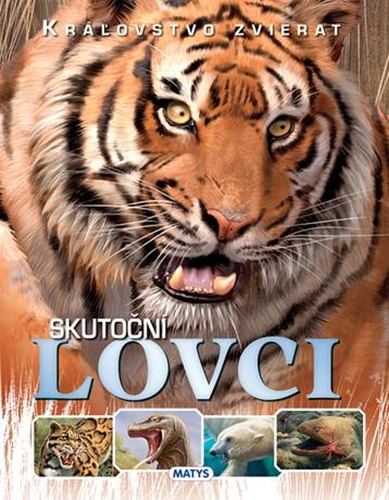 Kr�ovstvo zvierat: Skuto�n� lovci