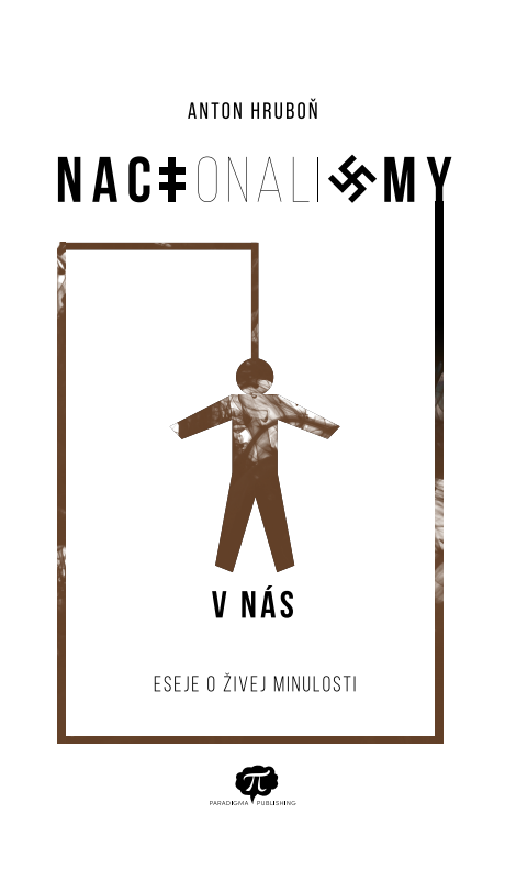 NACIonaliZMY V N�S: Eseje o �ivej minulosti