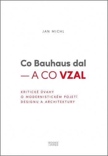 Co Bauhaus dal � a co vzal