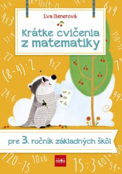 Kr�tke cvi�enia z matematiky pre 3. ro�n�k Z�