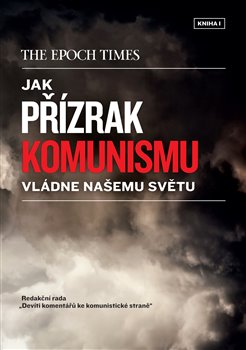 Jak p��zrak komunismu vl�dne na�emu sv�tu