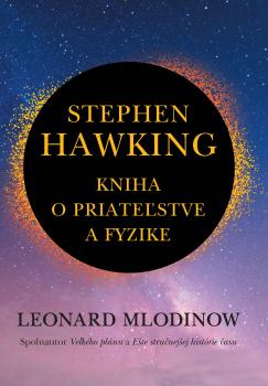 Stephen Hawking: Kniha o priate�stve a fyzike