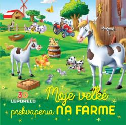 Moje ve�k� prekvapenia na farme (3D leporelo)