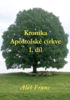 Kronika Apo�tolsk� c�rkve 1.d�l