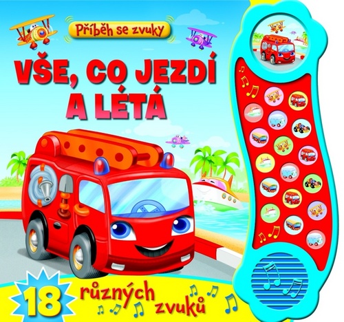 V�e, co jezd� a l�t�, P��b�h se zvuky