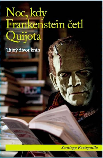 Noc, kdy Frankenstein �etl Quijota