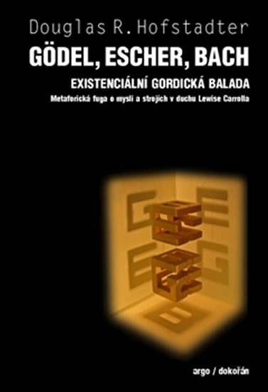 Gdel, Escher, Bach Existencionln gord
