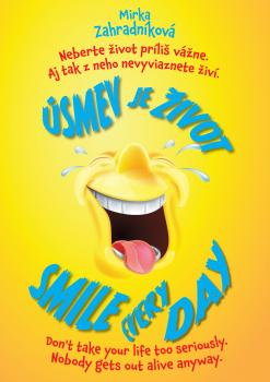 �smev je �ivot. Smile every day.