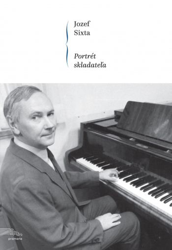 Jozef Sixta. Portr�t skladate�a