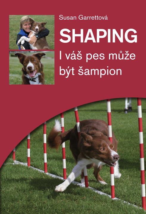 Shaping - I v� pes m��e b�t �ampion