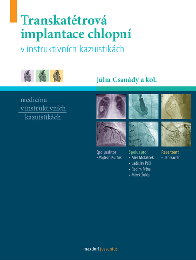 Transkat�trov� implantace chlopn� v instruktivn�ch kazuistik�ch