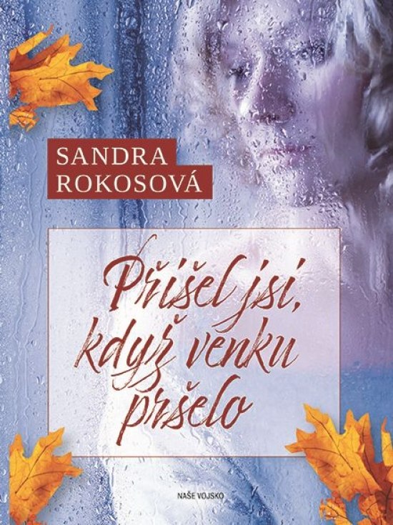 P�i�el jsi, kdy� venku pr�elo