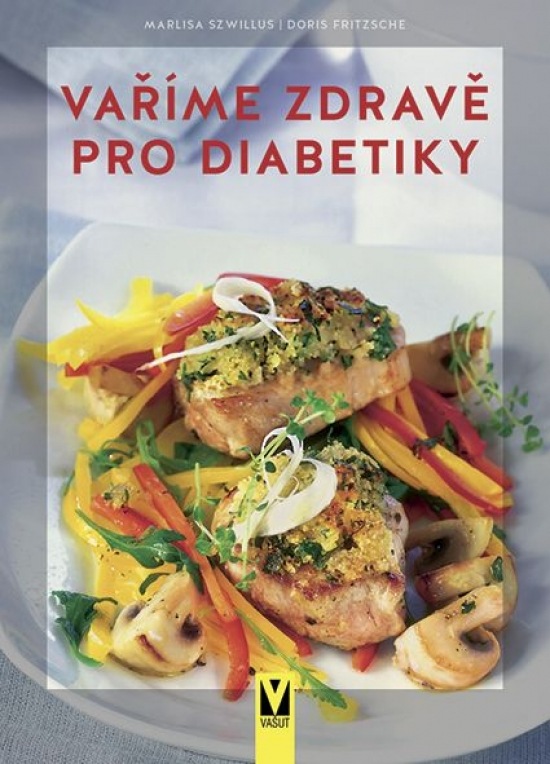 Va��me zdrav� pro diabetiky 3.vyd.