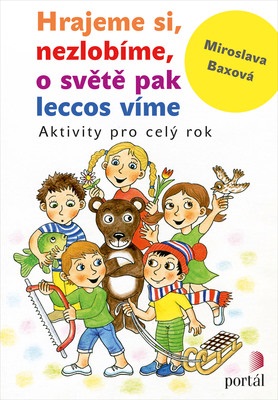 Hrajeme si, nezlob�me, o sv�t� pak ...