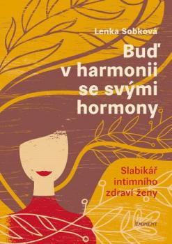 Bu� v harmonii se sv�mi hormony