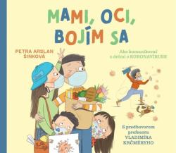 Mami, oci, boj�m sa