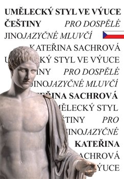 Um�leck� styl ve v�uce �e�tiny pro dosp�l� jinojazy�n� mluv��