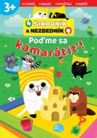 �ikovn�k a Nezbedn�k Po�me sa kamar�ti�!