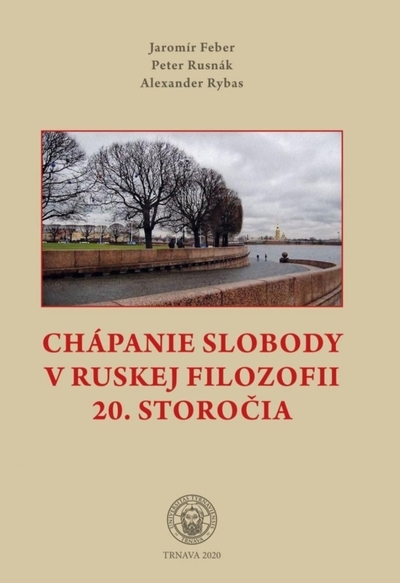 Ch�panie slobody v ruskej filozofii 20. storo�ia