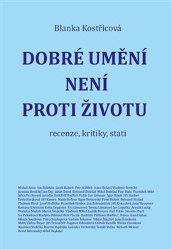 Dobr� um�n� nen� proti �ivotu