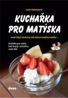 Kucha�ka pro Mat�ska aneb Kdy� nechcete m�t doma mal�ho cval�ka�