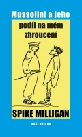 Mussolini a jeho pod�l na m�m v�t�zstv�