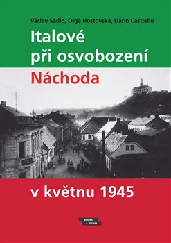 Italov� p�i osv. N�choda v kv�tnu 1945