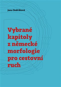 Vybran� kapitoly z n�meck� morfologie pro cestovn� ruch