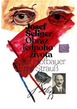 Josef Seliger Obraz jednoho �ivota