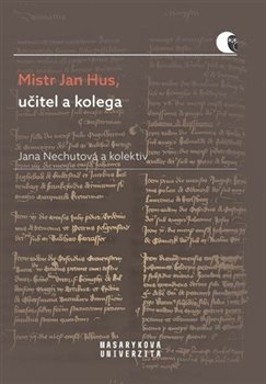 Mistr Jan Hus, u�itel a kolega