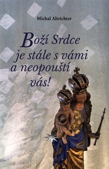 Bo�� Srdce je st�le s v�mi a neopou�t� v�s!
