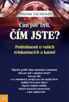 ��m jste byli, ��m jste?
