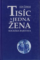 Tis�c a jedna �ena soch�ra Bartfaya