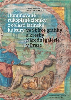 Iluminovan� rukopisn� zlomky z oblasti latinsk� kultury