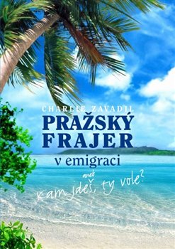 Pra�sk� frajer v emigraci