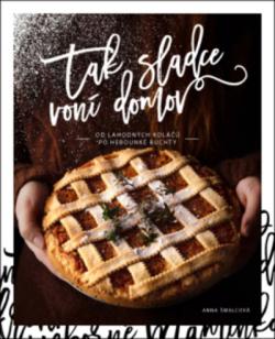 Tak sladce von� domov