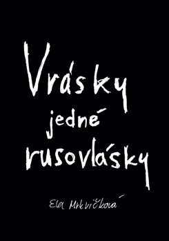 Vr�sky jedn� rusovl�sky KNIHY S �SM�VEM