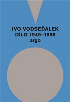 Ivo Vodse��lek D�lo 1949 - 1998 ARGO