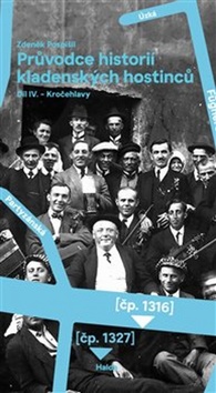 Pr�vodce histori� kladensk�ch host. IV.