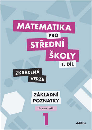 Matematika pro S� 1.d�l Zkr�c.verze