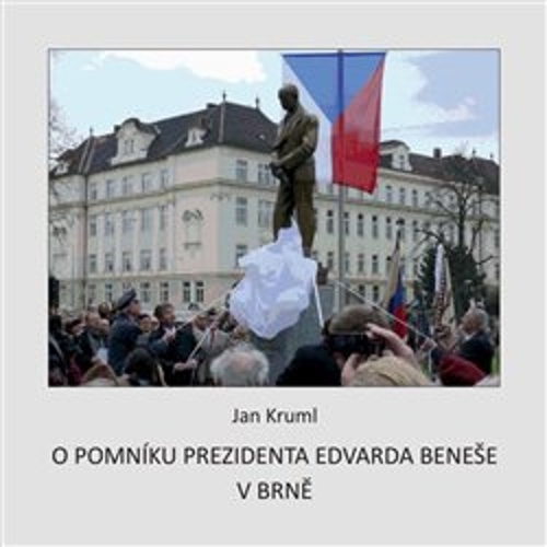 O pomn�ku Edvarda Bene�e v Brn�