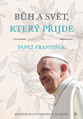 B�h a sv�t, kter� p�ijde